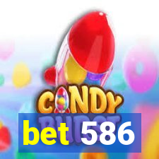 bet 586